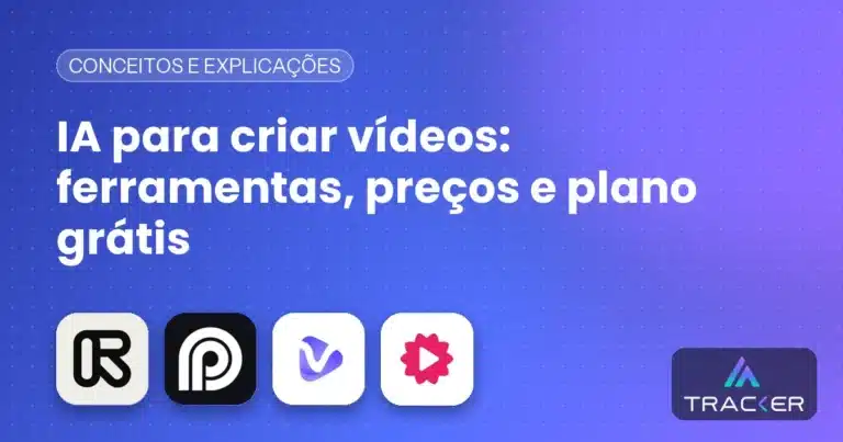 IA para criar vídeos: ferramentas, preços e plano grátis