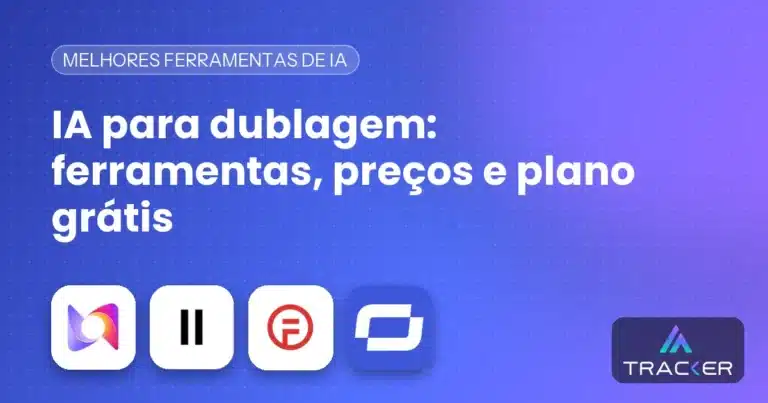 IA para dublagem: ferramentas, preços e plano grátis