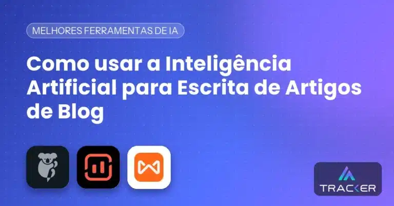 Como usar a Inteligência Artificial para Escrita de Artigos de Blog