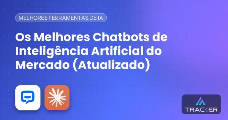 Os Melhores Chatbots de Inteligência Artificial do Mercado (Atualizado)