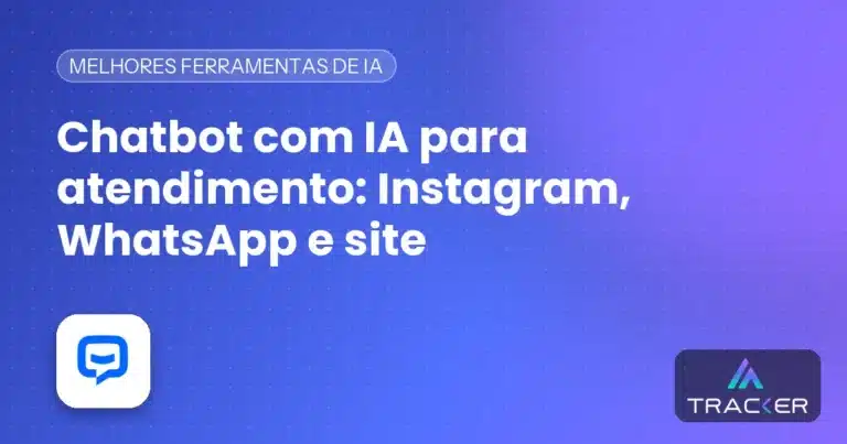 Chatbot com IA para atendimento: Instagram, WhatsApp e site