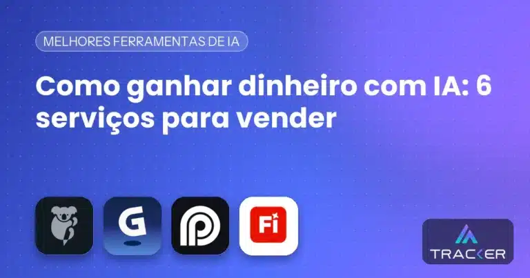 Como ganhar dinheiro com IA: 6 serviços para vender
