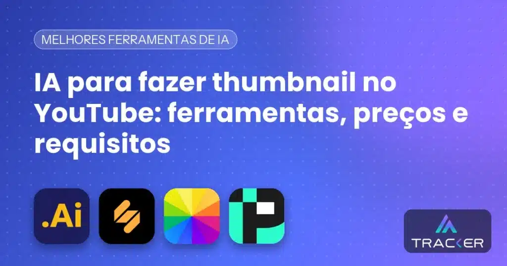 Capa: IA para fazer thumbnail no YouTube: ferramentas, preços e requisitos