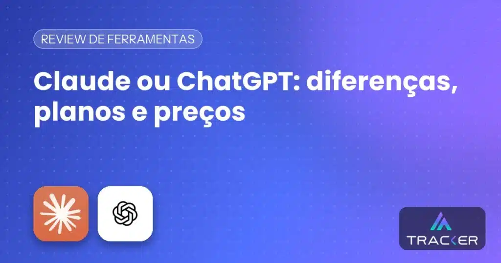 Capa: Claude ou ChatGPT: diferenças, planos e preços