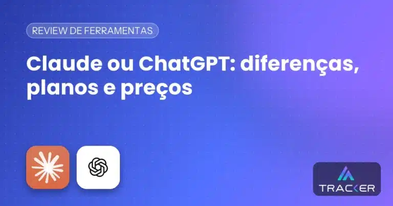 Claude ou ChatGPT: diferenças, planos e preços