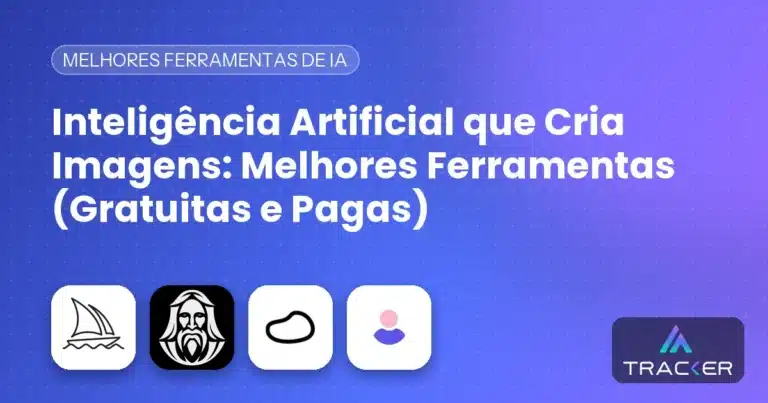 Inteligência Artificial que Cria Imagens: Melhores Ferramentas (Gratuitas e Pagas)