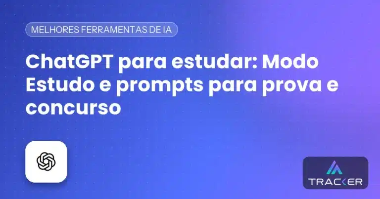 ChatGPT para estudar: Modo Estudo e prompts para prova e concurso