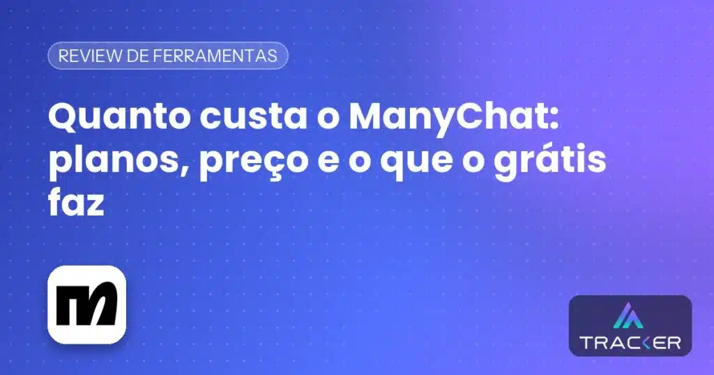 Capa: Quanto custa o ManyChat: planos, preço e o que o grátis faz