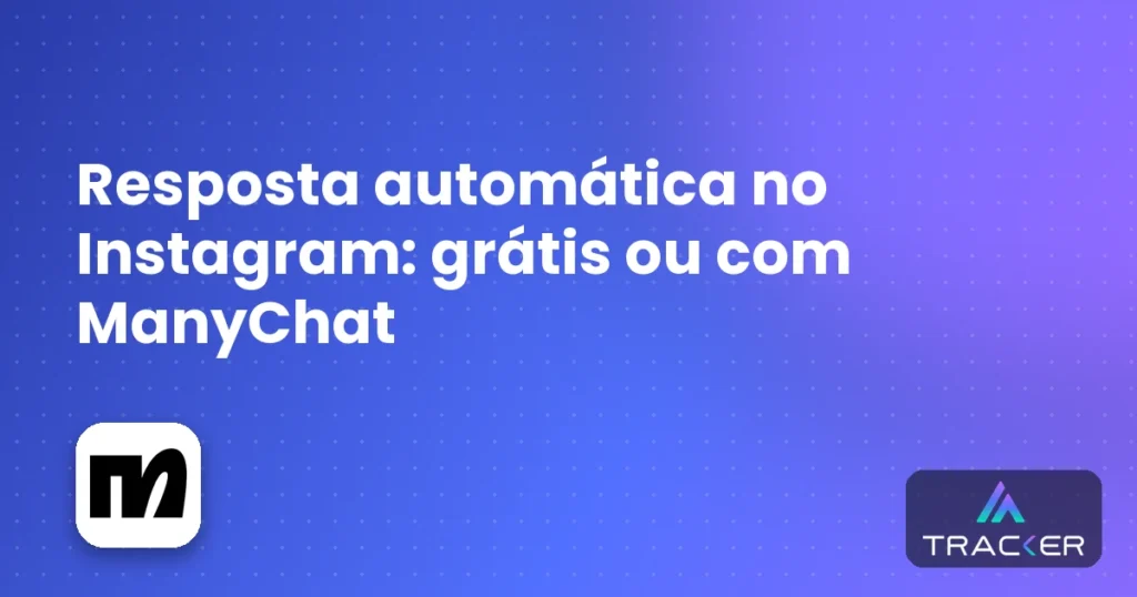Capa: Resposta automática no Instagram: grátis ou com ManyChat
