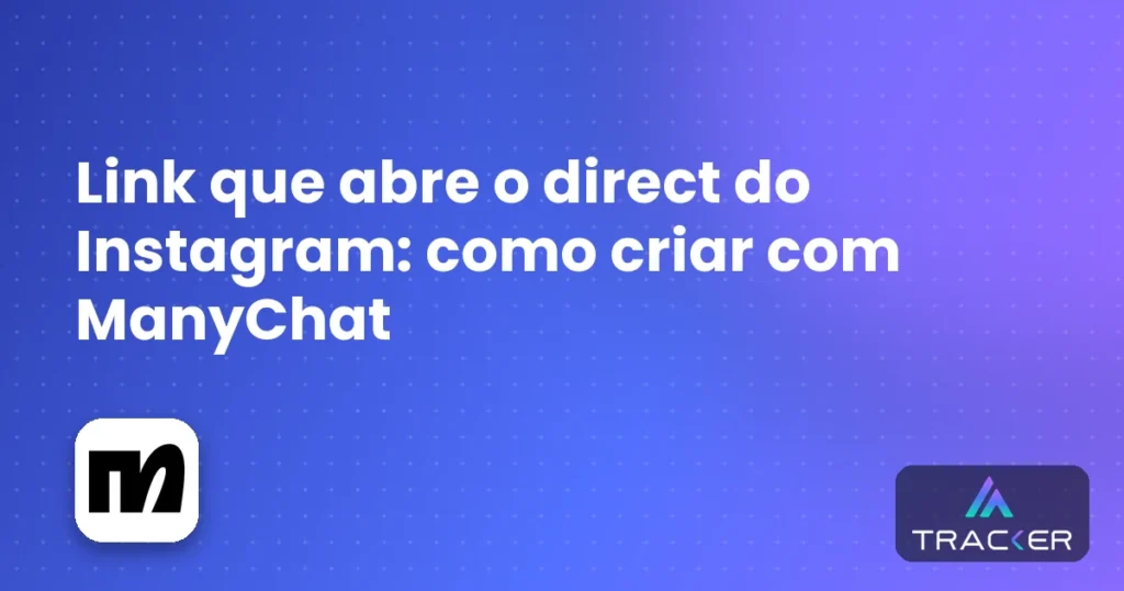 Capa: Link que abre o direct do Instagram: como criar com ManyChat