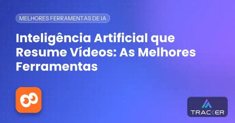 Inteligência Artificial que Resume Vídeos: As Melhores Ferramentas